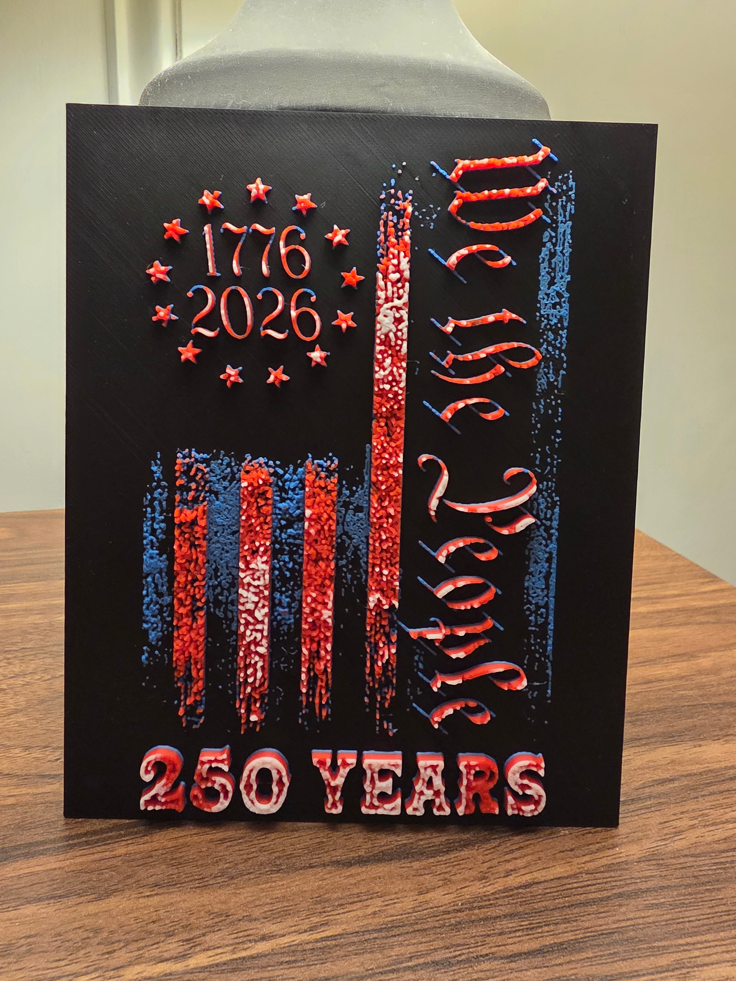 We The People 250 Years sign